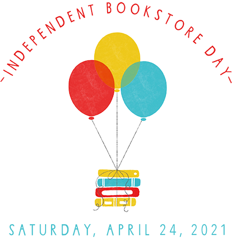 Independent Bookstore Day: Saturday, April 24, 2021