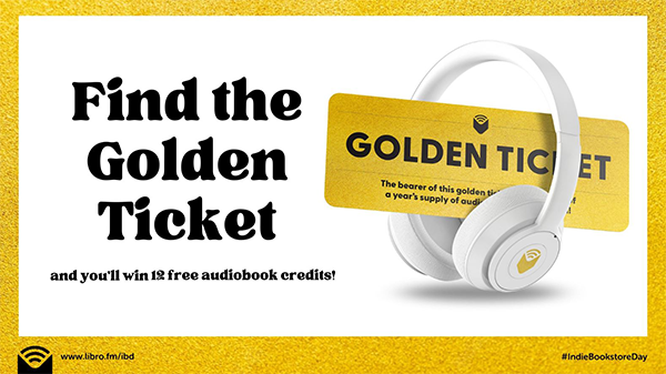 Find the Golden Ticket and you'll win 12 free audiobook credits!